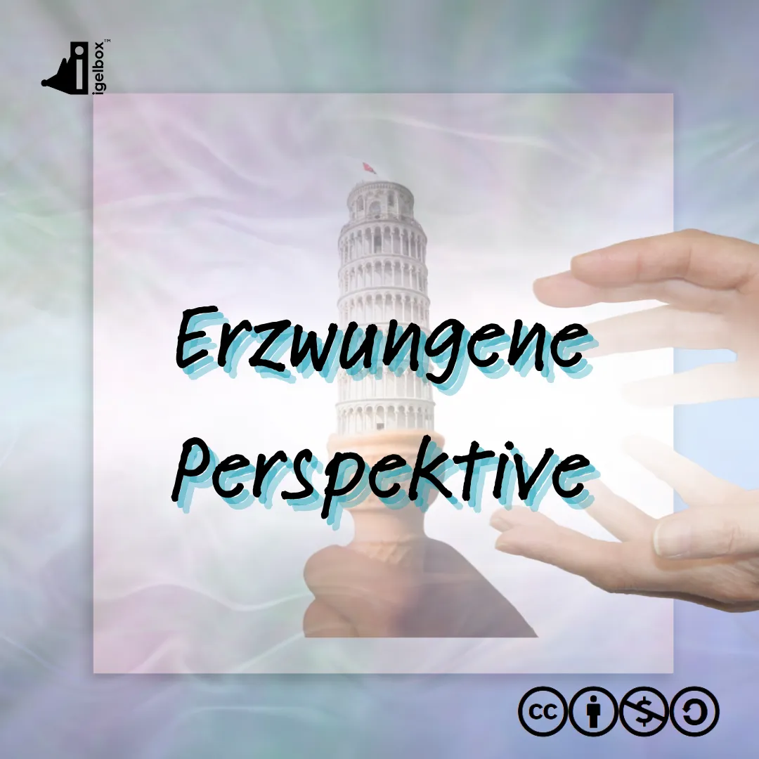 Erzwungene Perspektive